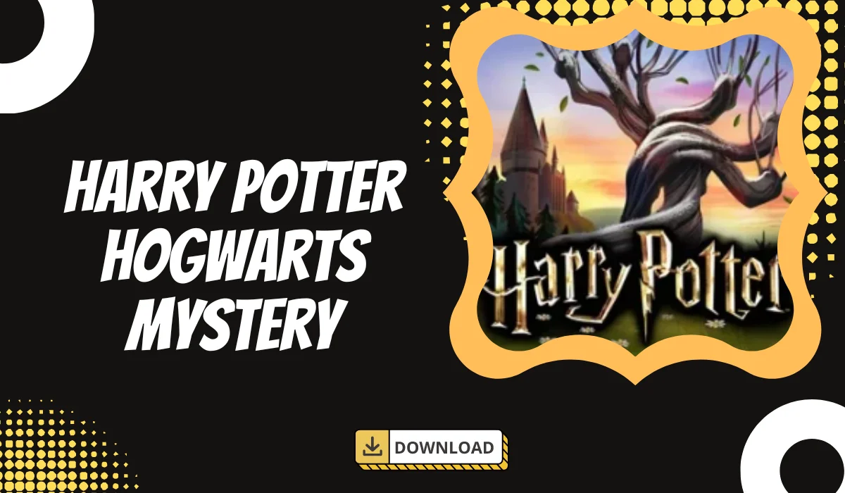 harry potter hogwarts mystery mod apk