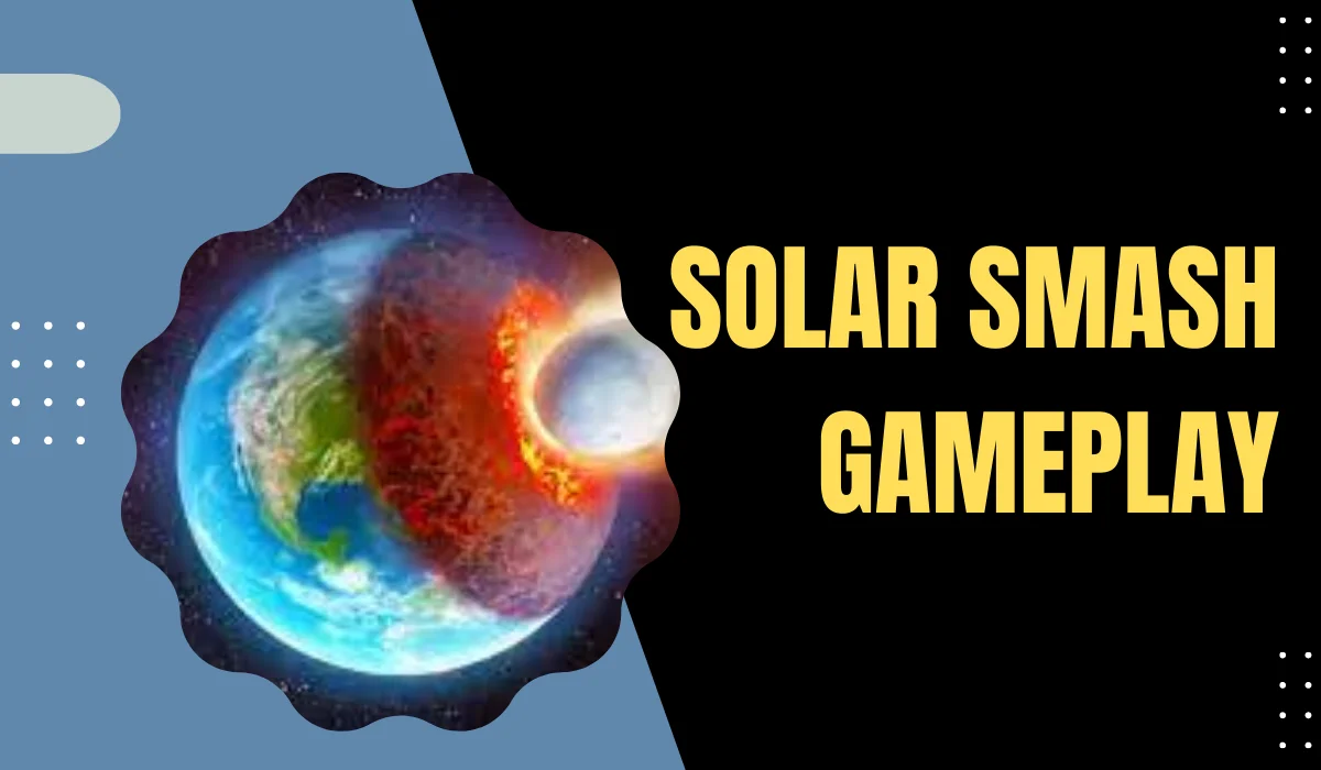 solar smash gameplay