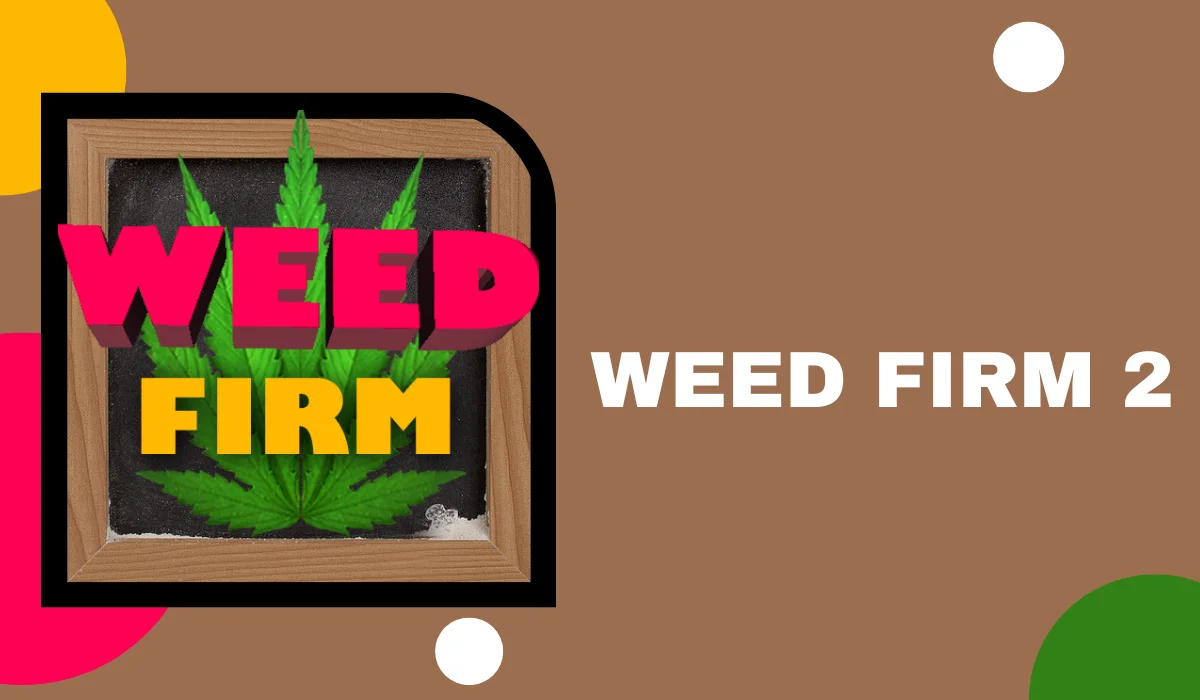 weed firm 2 mod apk