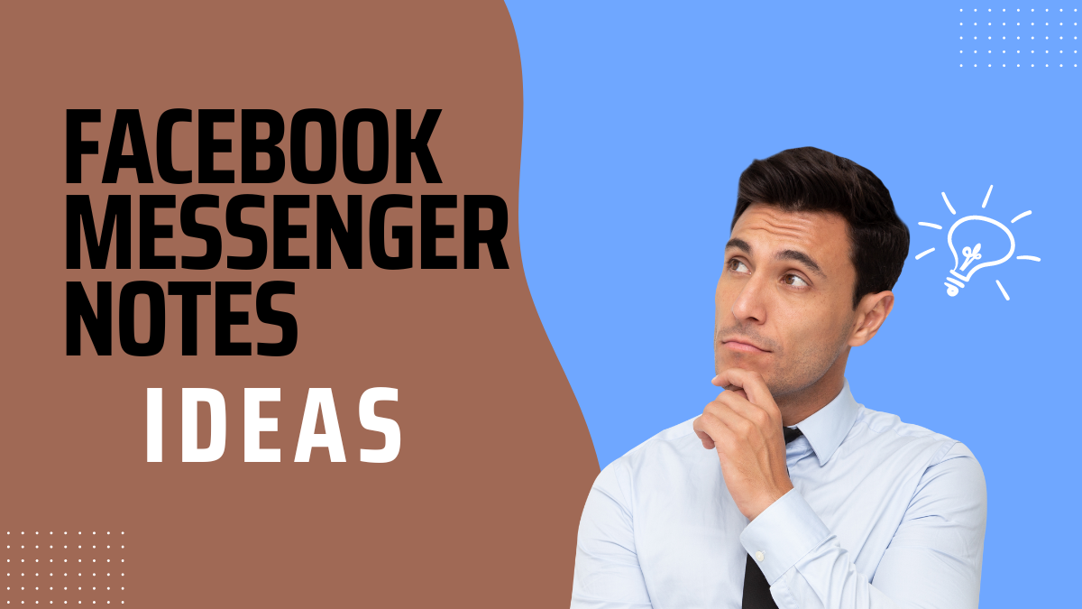 Facebook Messenger Notes Ideas