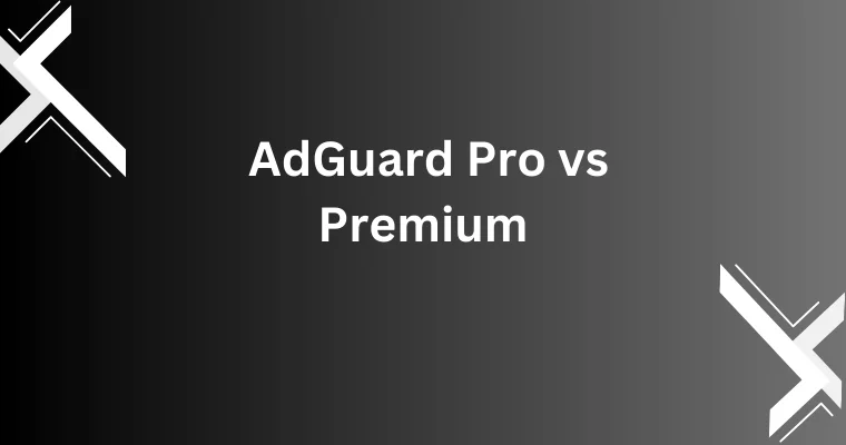 adguard pro vs premium
