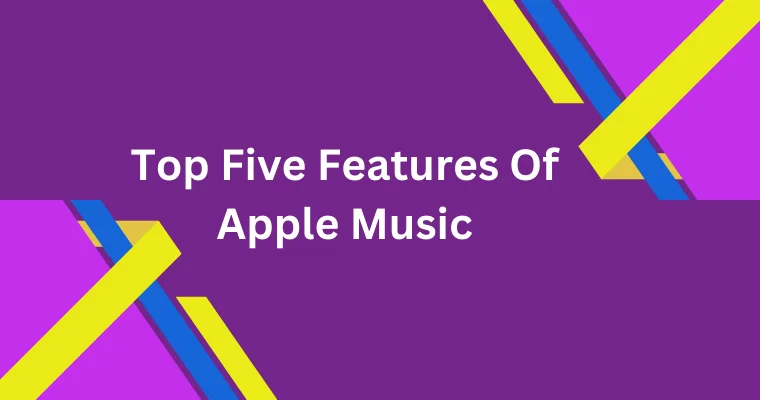 top five features of apple music 