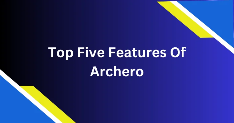 top five features of archero