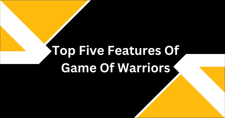 top five features of game of warriors 