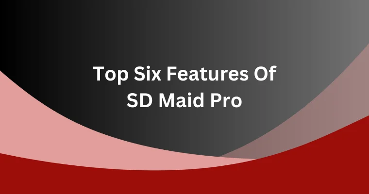 top six features of bus sd maid pro