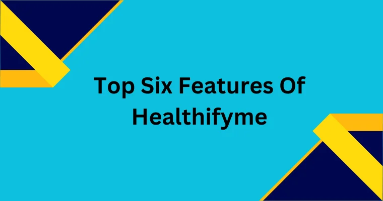 top six features of healthifyme